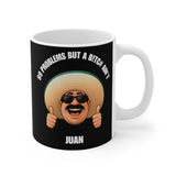 99 Problems But a B!tc# Ain't Juan Coffee Mug 11oz