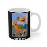 Juan on Juan Coffee Mug, 11oz