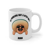 99 Problems But a B*tc# Ain't Juan Coffee Mug 11oz