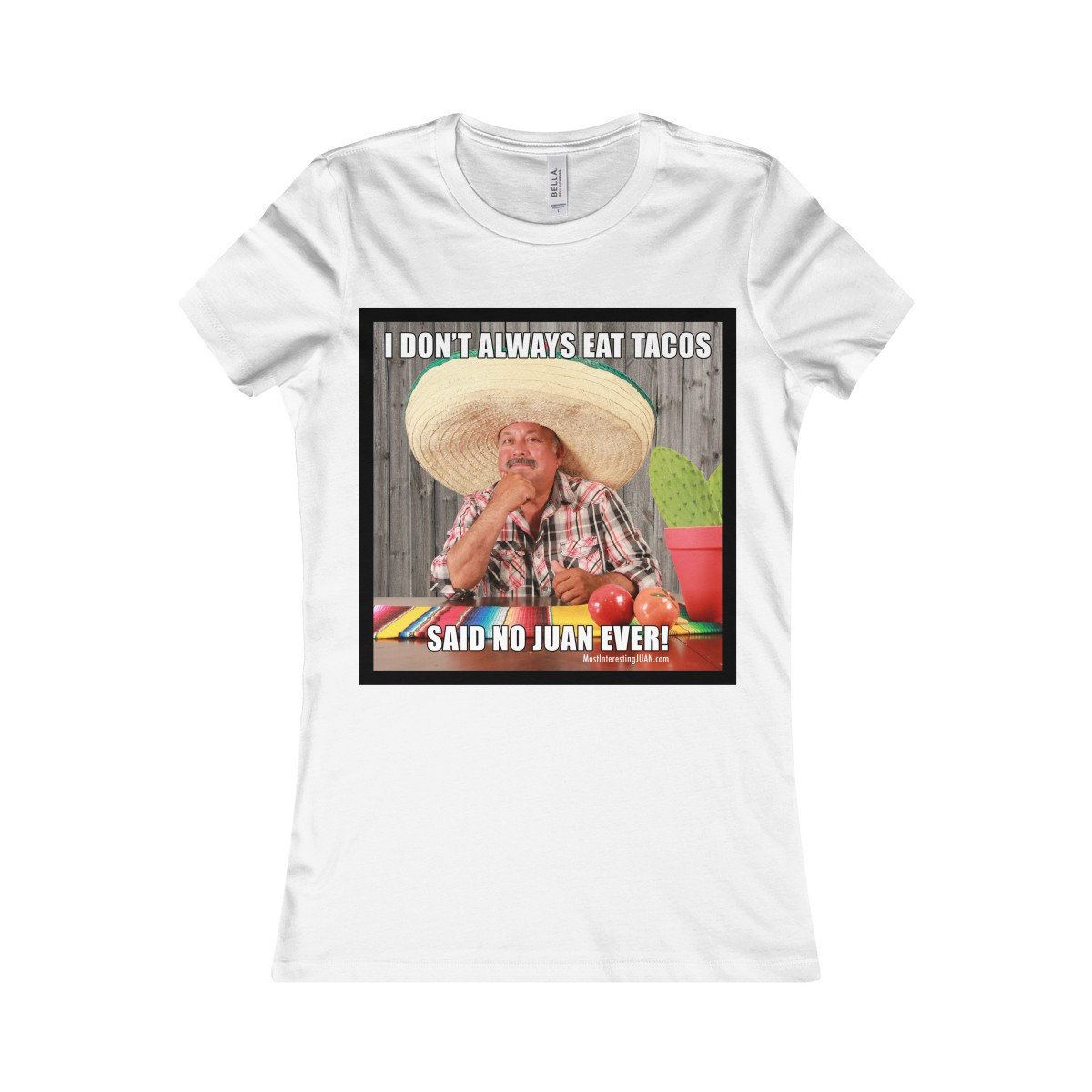 I Don't Always Eat Tacos II - Women's T-shirt